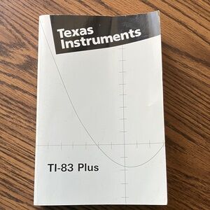 Texas Instruments TI-83 Plus Graphing Calculator Guidebook
